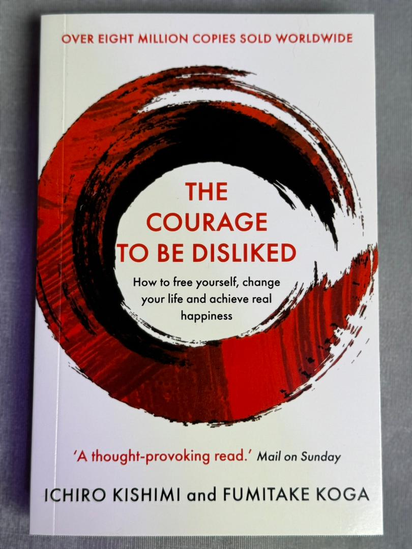 The Courage to Be Disliked