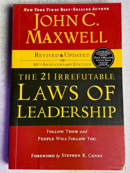 The 21 Irrefutable Laws of Leadership