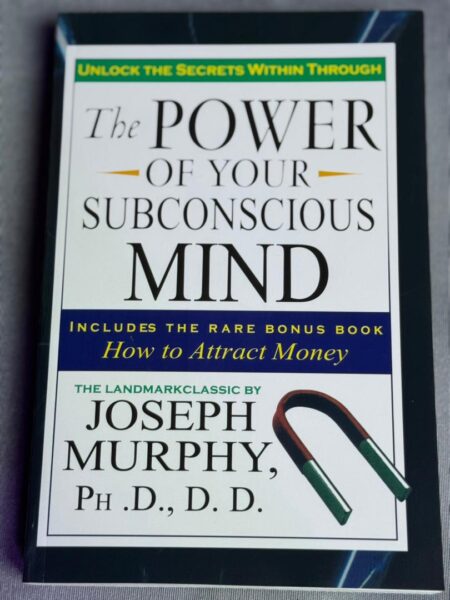 The Power of Your Subconscious Mind