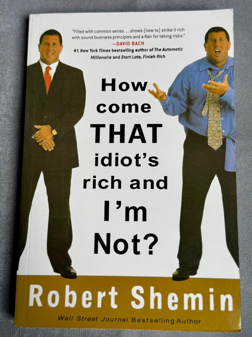 How Come That Idiot Is Rich and I’m Not?