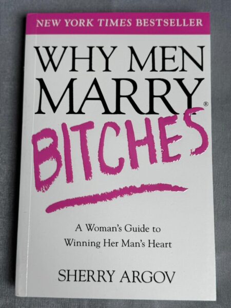 Why Men Marry Bitches