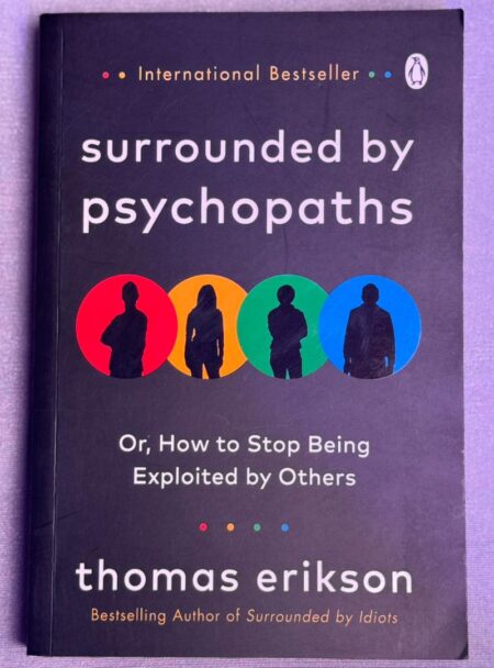 Surrounded by Psychopaths