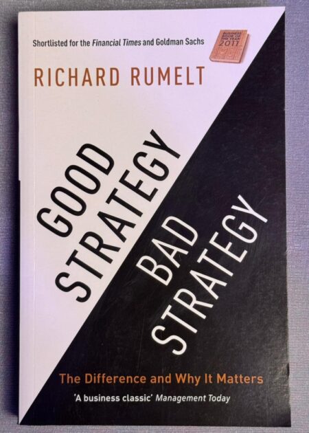 Good Strategy, Bad Strategy