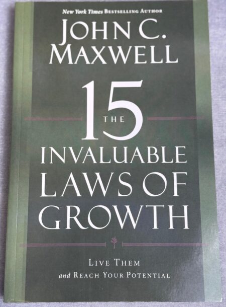 The 15 Invaluable Laws of Growth